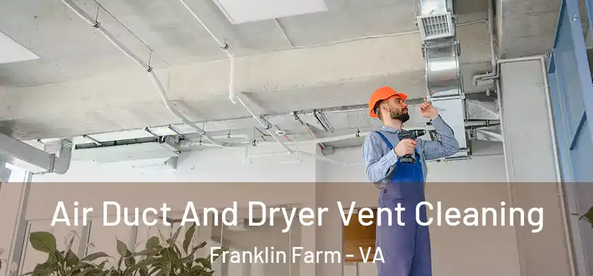  Air Duct And Dryer Vent Cleaning Franklin Farm - VA