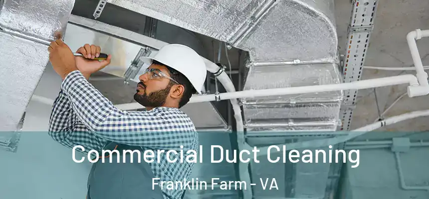 Commercial Duct Cleaning Franklin Farm - VA