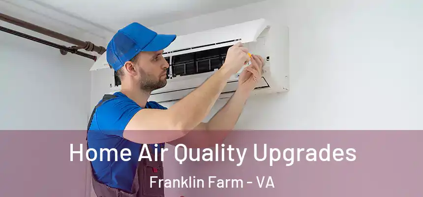  Home Air Quality Upgrades Franklin Farm - VA