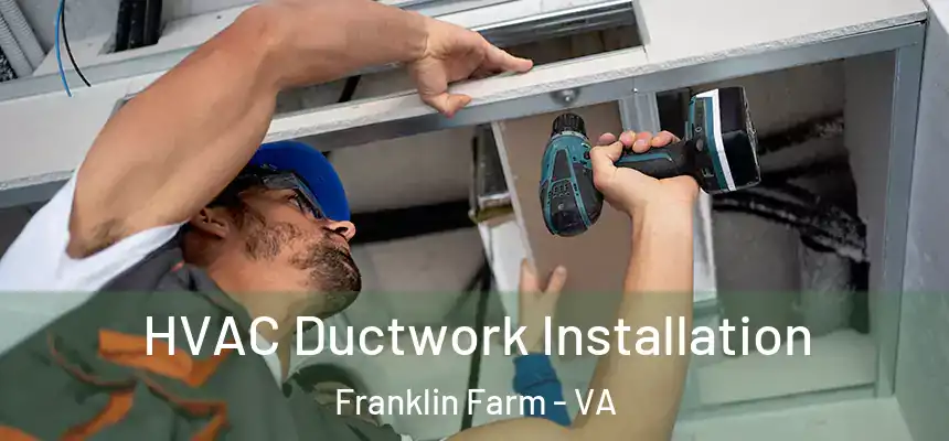  HVAC Ductwork Installation Franklin Farm - VA
