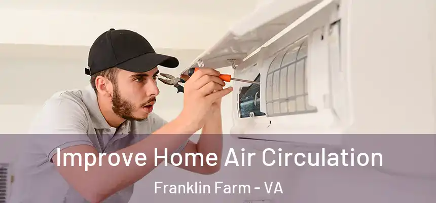  Improve Home Air Circulation Franklin Farm - VA
