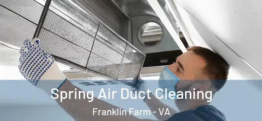  Spring Air Duct Cleaning Franklin Farm - VA